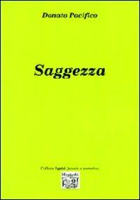 Saggezza - Donato Pacifico - Libro Montedit 2011, I gelsi | Libraccio.it