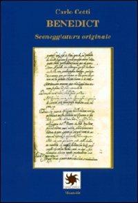 Benedict. Sceneggiatura originale - Carlo Cotti - Libro Montedit 2012, Apollonia | Libraccio.it