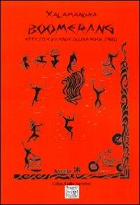 Boomerang effetti e vicende di una rock tribù - Xalamandra - Libro Montedit 2012, I salici | Libraccio.it