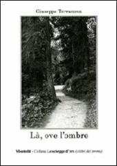 Là, ove l'ombre