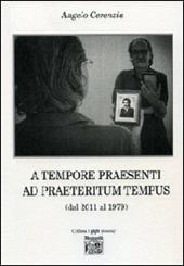 A tempore praesenti ad praeteritum tempus (dal 2011 al 1979)