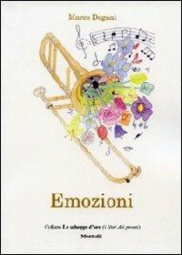 Emozioni - Marco Degani - Libro Montedit 2013, Le schegge d'oro (i libri dei premi) | Libraccio.it