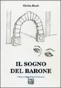 Il sogno del barone - Giulia Reale - Libro Montedit 2013, Le schegge d'oro (i libri dei premi) | Libraccio.it