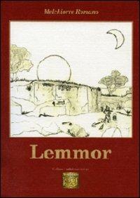 Lemmor - Romano Melchiorre - Libro Montedit 2013, I salici | Libraccio.it