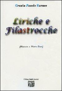 Liriche e filastrocche (bianco e nero due) - Grazia Fassio Surace - Libro Montedit 2013, I gigli | Libraccio.it