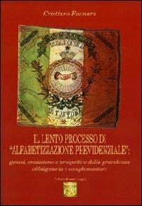 Il lento processo di «alfabetizzazione previdenziale»: genesi, evoluzione e prospettive della previdenza obbligatoria e complementare - Cristiano Fiumara - Libro Montedit 2013, Koinè saggi | Libraccio.it