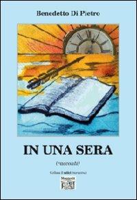 In una sera - Benedetto Di Pietro - Libro Montedit 2013, I salici | Libraccio.it