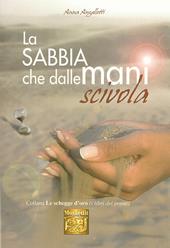 La sabbia che dalle mani scivola