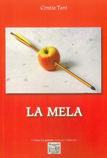 La mela - Cinzia Tani - Libro Montedit 2015, Le gemme | Libraccio.it