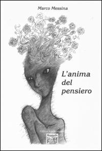 L' animo del pensiero - Marco Messina - Libro Montedit 2015, I gigli | Libraccio.it