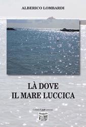 Là dove il mare luccica