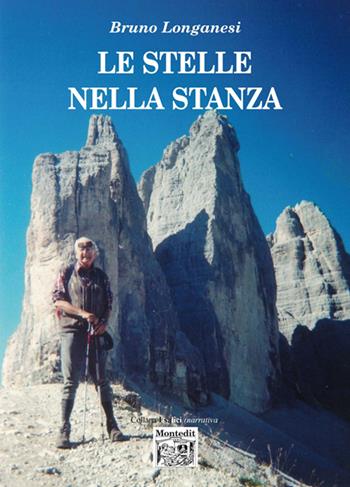 Le stelle nella stanza - Bruno Longanesi - Libro Montedit 2016, I salici | Libraccio.it