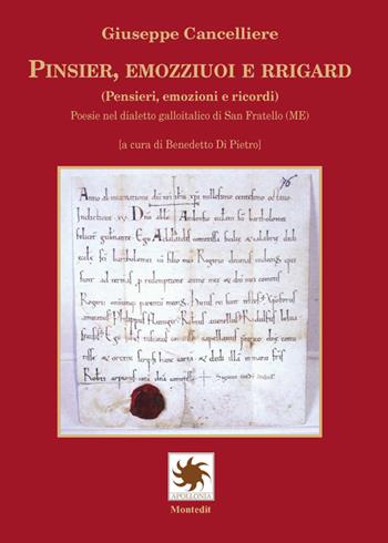 Pinsier, emozziuosi e rriguard (pensieri, emozioni e ricordi). Poesie nel dialetto galloitalico di San Fratello (ME) - Giuseppe Cancellieri - Libro Montedit 2017, Apollonia | Libraccio.it