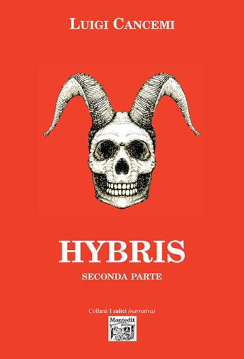 Hybris. Seconda parte - Luigi Cancemi - Libro Montedit 2017, I salici | Libraccio.it