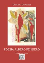 Poesia albero pensiero - Gerardo Genovese - Libro Montedit 2017, I gigli | Libraccio.it