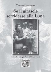 Se il girasole sorridesse alla luna