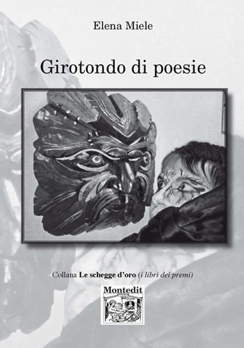 Girotondo di poesie - E. Miele - Libro Montedit 2018, Le schegge d'oro (i libri dei premi) | Libraccio.it