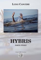 Hybris. Parte finale