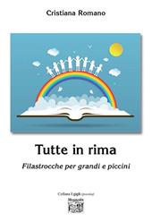 Tutte in rima. Filastrocche per grandi e piccini