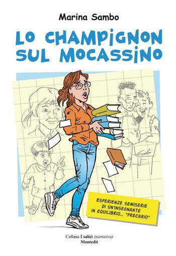 Lo champignon sul mocassino - Marina Sambo - Libro Montedit 2019, I salici | Libraccio.it