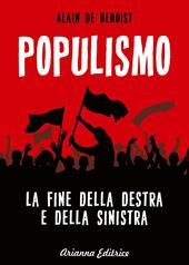 Populismo. La fine della destra e della sinistra
