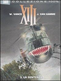 La sentenza. XIII. Vol. 3 - William Vance, Jean Van Hamme - Libro Panini Comics 2011, Collezione 100% Cult comics | Libraccio.it