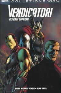 Vendicatori. Gli eroi supremi - Brian Michael Bendis, Alan Davis - Libro Panini Comics 2011, Collezione 100% Marvel | Libraccio.it