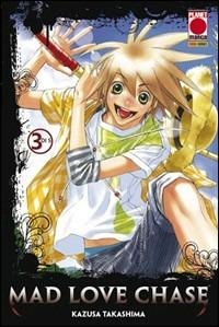 Mad love chase. Vol. 3  - Libro Panini Comics 2011, Planet manga | Libraccio.it