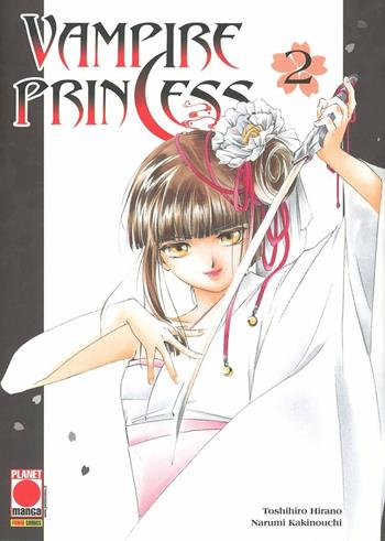 Vampire princess. Vol. 2 - Toshiki Hirano, Narumi Kakinouchi - Libro Panini Comics 2012, Planet manga | Libraccio.it