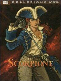 Lo scorpione. Vol. 2: Il diavolo in Vaticano - Stephen Desberg, Enrico Marini - Libro Panini Comics 2011, Panini Comics | Libraccio.it