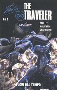 The traveler. Fuori dal tempo. Vol. 1 - Stan Lee, Mark Waid, Chad Hardin - Libro Panini Comics 2011, Collezione 100% Cult comics | Libraccio.it