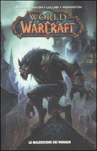 La maledizione del Worgen. World of Warcraft - Micky Neilson, James Waugh, Ludo Lullabi - Libro Panini Comics 2012 | Libraccio.it