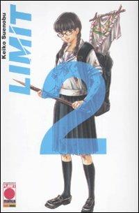 Limit. Vol. 2 - Keiko Suenobu - Libro Panini Comics 2012, Planet manga | Libraccio.it