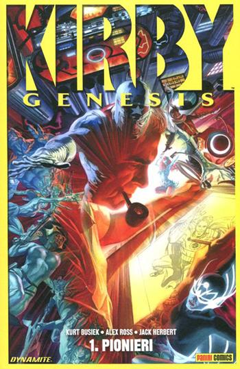 Pionieri. Kirby: genesis. Vol. 1 - Kurt Busiek, Alex Ross, Jack Herbert - Libro Panini Comics 2012, Collezione 100% Cult comics | Libraccio.it