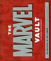 The Marvel Vault. Ediz. illustrata