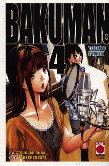 Bakuman. Vol. 4: Telefono e vigilia - Tsugumi Ohba, Takeshi Obata - Libro Panini Comics 2012, Planet manga | Libraccio.it