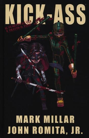 Kick-Ass omnibus. Vol. 1 - Mark Millar, John Jr. Romita - Libro Panini Comics 2012, Collezione 100% Cult comics | Libraccio.it