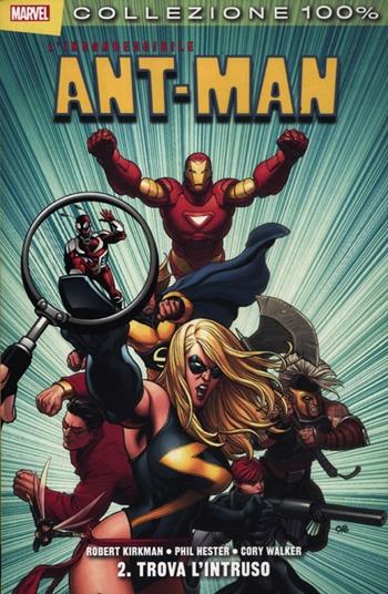 Trova l'intruso. L'incorreggibile Ant-Man. Vol. 2 - Robert Kirkman, Phil Hester, Cory Walker - Libro Panini Comics 2012, Collezione 100% Marvel | Libraccio.it