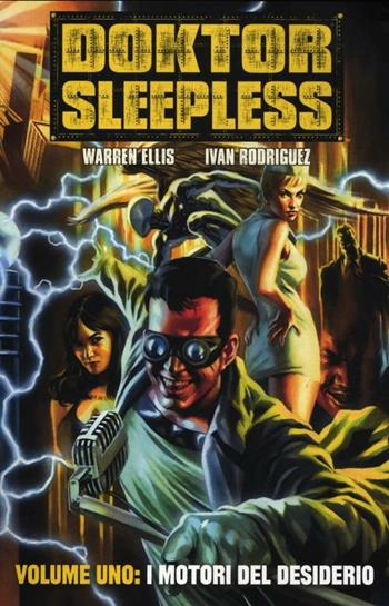 I motori del desiderio. Doktor Sleepless. Vol. 1 - Warren Ellis, Ivan Rodriguez - Libro Panini Comics 2012 | Libraccio.it