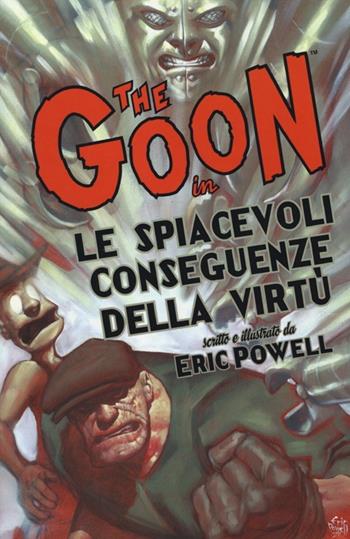 The Goon. Vol. 4: Le spiacevoli conseguenze della virtù - Eric Powell - Libro Panini Comics 2012, Collezione 100% Panini Comics | Libraccio.it
