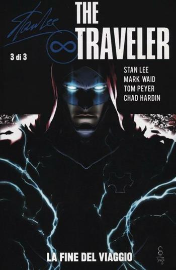 The traveler. La fine del viaggio. Vol. 3 - Stan Lee, Mark Waid, Chad Hardin - Libro Panini Comics 2012, Collezione 100% Cult comics | Libraccio.it
