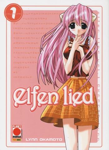 Elfen Lied. Vol. 1 - Lynn Okamoto - Libro Panini Comics 2012, Planet manga | Libraccio.it