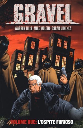 L'ospite furioso. Gravel. Vol. 2 - Warren Ellis, Mike Wolfer, Oscar Jimenez - Libro Panini Comics 2013, Panini Comics | Libraccio.it
