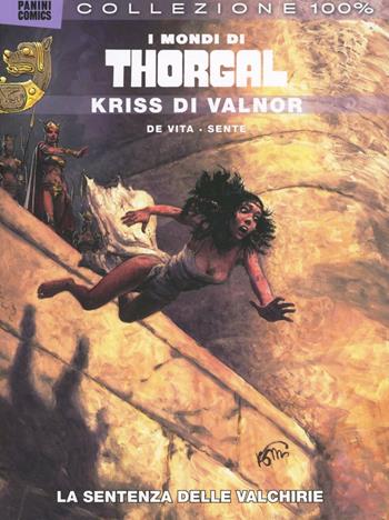 Kriss di Valnor. I mondi di Thorgal. Vol. 1: La sentenza delle Valchirie - Yves Sente, Giulio De Vita - Libro Panini Comics 2012, Panini Comics | Libraccio.it