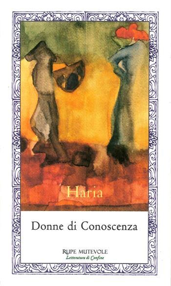 Raccolta. Vol. 3 - Haria - Libro Rupe Mutevole 2015 | Libraccio.it