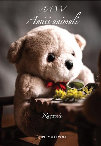 Amici animali. Ediz. illustrata  - Libro Rupe Mutevole 2023 | Libraccio.it