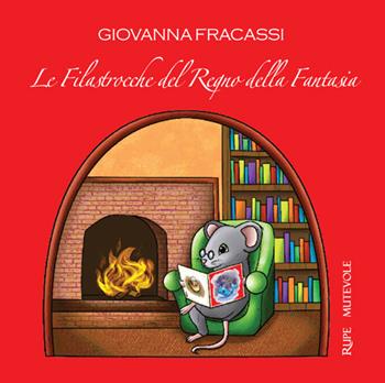 Le filastrocche del regno della fantasia. Con CD-Audio - Giovanna Fracassi - Libro Rupe Mutevole 2024, Fairie | Libraccio.it