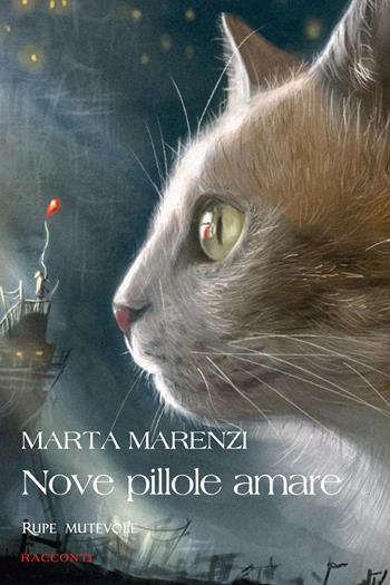 Nove pillole amare - Marta Marenzi - Libro Rupe Mutevole 2024 | Libraccio.it