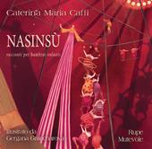 Nasinsù. Racconti per bambini volanti. Ediz. illustrata