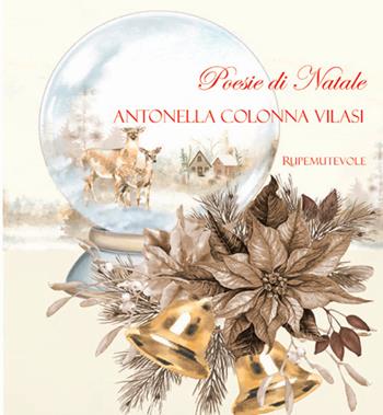 Poesie di natale. Ediz. illustrata - Antonella Colonna Vilasi - Libro Rupe Mutevole 2025 | Libraccio.it